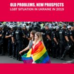 Old problems, new prospects. LGBT situation in Ukraine in 2019.