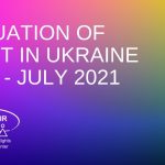 Situation of LGBT in Ukraine Jan-July 2021