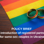 POLICY BRIEF on the introduction of registered partnership for same-sex couples in Ukraine