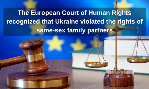 The European Court of Human Rights recognized that Ukraine violated the rights of same-sex family partners