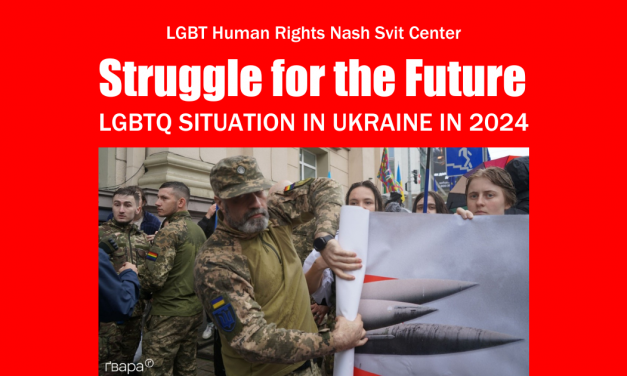 Struggle for the Future. LGBTQ Situation in Ukraine in 2024