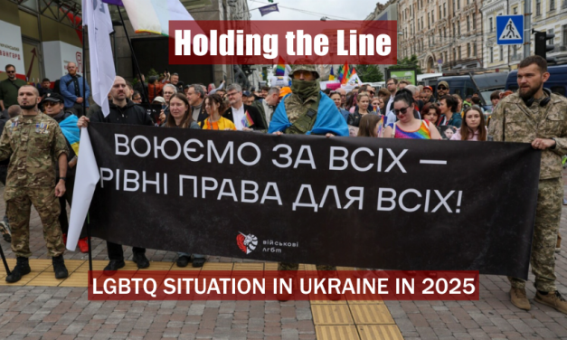 Holding the Line. LGBTQ Situation in Ukraine in 2025
